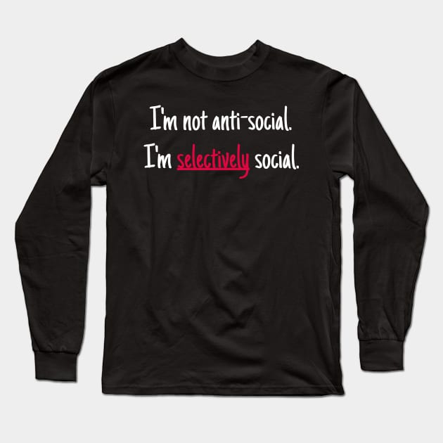 I am selectively social Long Sleeve T-Shirt by boohenterprise